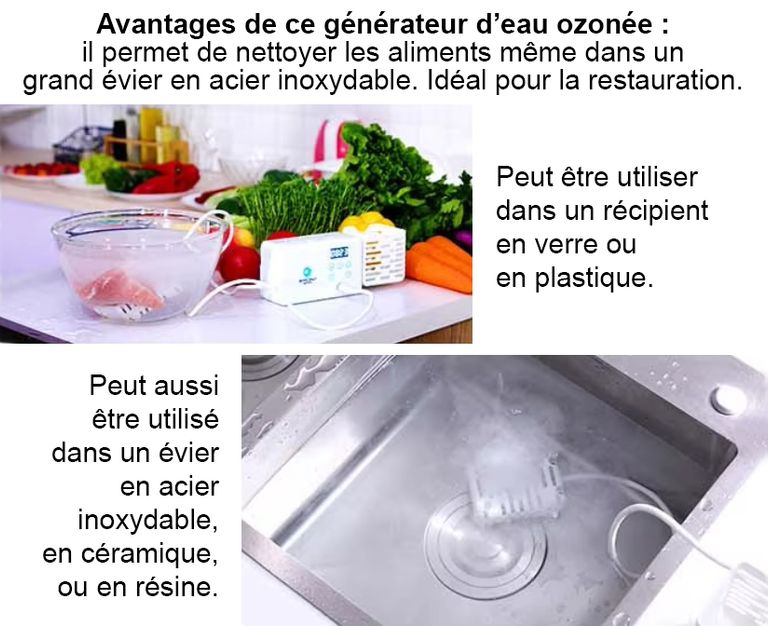Avantages de ce générateur d'eau ozonée pour gros volume, il peut être utilisé dans tout type de contenant, même dans un grand évier en acier inoxydable - Idéal pour laver les aliments dans les cuisines de restaurants 0.5 à 2.6mg/L (PPM) - France UVC